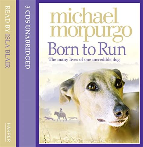 Born to Run [Audio] - Michael Morpurgo: 9780007266616 - AbeBooks