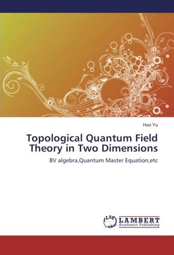 Topological Quantum Field Theory in Two Dimensions: BV algebra,Quantum ...