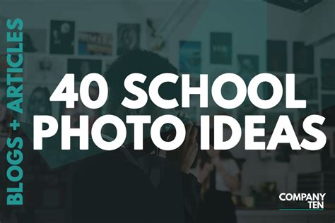 40 School photo ideas — Company Ten