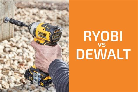 Ryobi vs. DeWalt: Which of the Two Brands Is Better? - Handyman's World