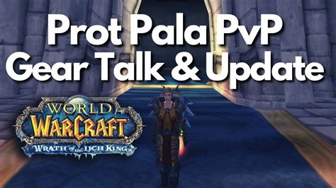 Prot Paladin PvP Gear Update & Gear Talk WOTLK Classic - YouTube