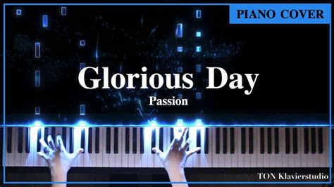 Passion - Glorious Day (Piano Cover by TONklavierstudio) - YouTube