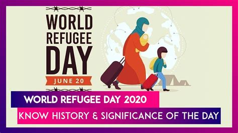 World Refugee Day 2020: Know History & Theme of The Day That Raises ...