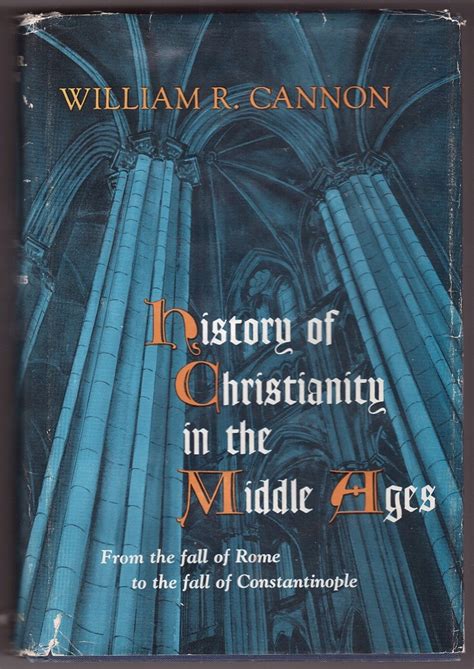 History of Christianity in the Middle Ages From the fall of Rome to the fall of Constantinope by ...