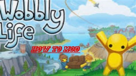 How to mod wobbly life for free!! - YouTube