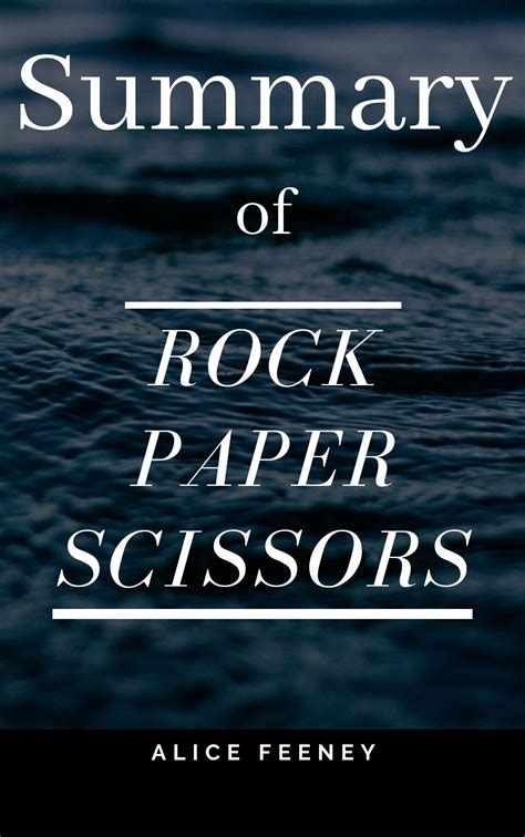 Summary of Rock Paper Scissors: A Novel by Alice Feeney by rah man ...