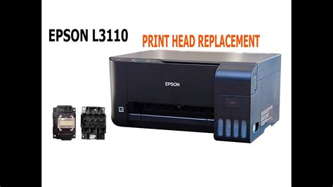 EPSON L3110 PRINT HEAD REPLACEMENT - YouTube