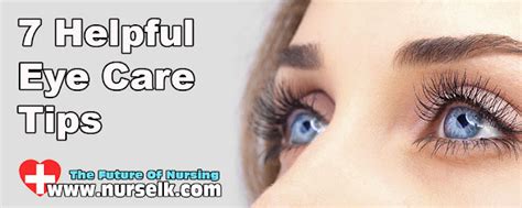 7 Helpful Eye Care Tips | Nurselk.com