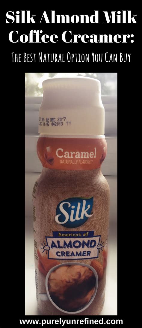 Silk Almond Milk Creamer: The Best Natural Option You Can Buy - Purely Unrefined | Silk almond ...