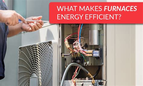 What Makes Furnaces Energy Efficient? | The Energy Centre