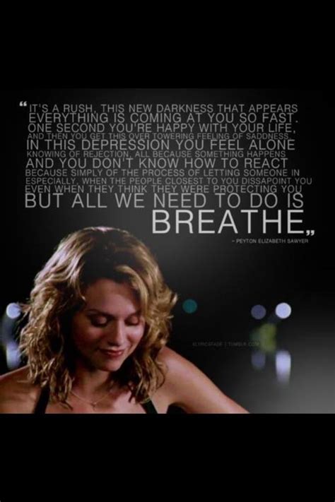 One tree hill quotes, One tree hill, Peyton sawyer