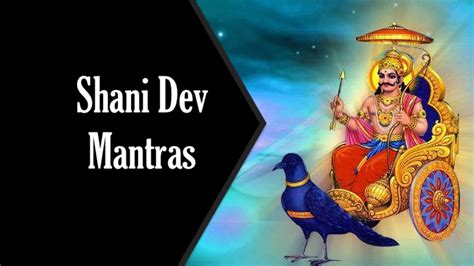 Shani Dev Mantras - Story, Benefits and Chanting Rules - Vedic Sources