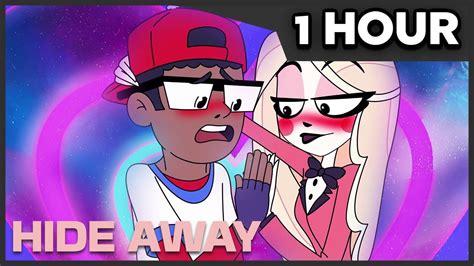 [1 HOUR] Hide Away - Hazbin Hotel (Charlie Magne x Verbalase Song ...