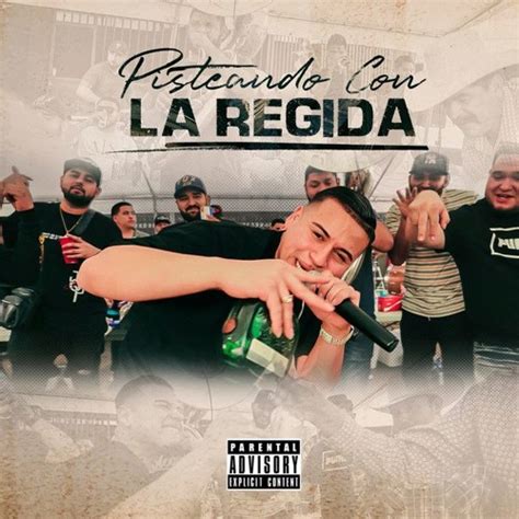 Listen to music albums featuring Fuerza Regida - Pisteando Con La Regida (Disco Completo 2019 ...