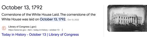 October 13, 1792, when the cornerstone was laid for the White House ...