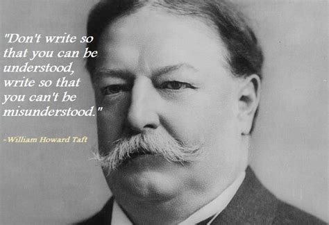 Motivational William Howard Taft Quotes - TIS Quotes | William howard taft, William howard ...