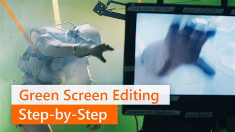 Green Screen Editing: A Step-by Step Guide