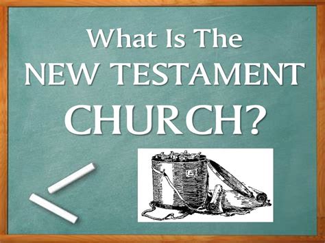 What Is The New Testament Church? | The Heaton File