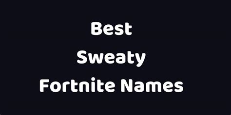 Popular sweaty fortnite names - sourcingpole