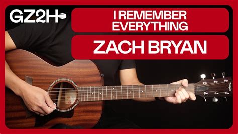 Zach Bryan I Remember Everything Chords - Anett Catharina