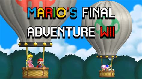 Mario's Final Adventure Wii - Complete Walkthrough - YouTube