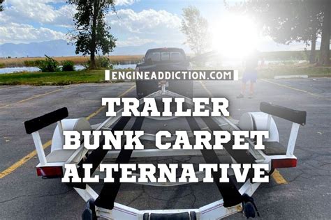 Trailer Bunk Carpet Alternative - 5 Best Choices, Their Pros & Cons