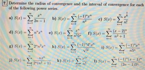 Solved 7.Determine the radius of convergence and the | Chegg.com