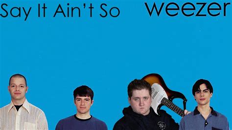 Say It Ain't So by Weezer (acoustic cover) - YouTube