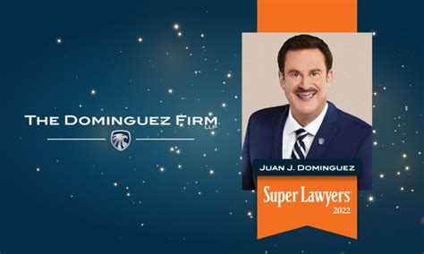 Attorney Juan J. Dominguez Named to the 2022 Super Lawyers® List - The ...