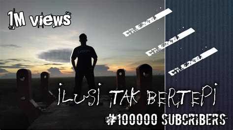 "New" ILUSI TAK BERTEPI- FULL LIRIK - YouTube