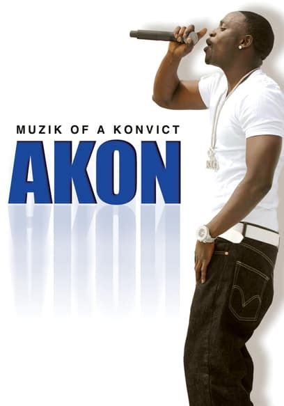 Watch Akon: Muzik of a Konvict (2008) - Free Movies | Tubi