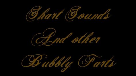 Shart Sounds and Other Bubbly Farts - YouTube