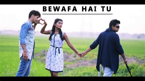 Bewafa Hai Tu Sad love Story 2018 New Song | Sampreet Dutta | Heart Touching Video - YouTube