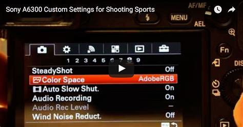 Sony a6300 Settings for Sports Photography