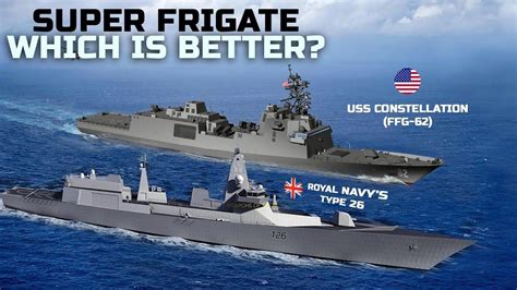 The Navy's new Frigate USS Constellation (FFG-62) vs Type 26 Frigate ...