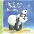 Thank You, God, For Mommy: Parker, Amy: 9781400317073: Books - Amazon.ca