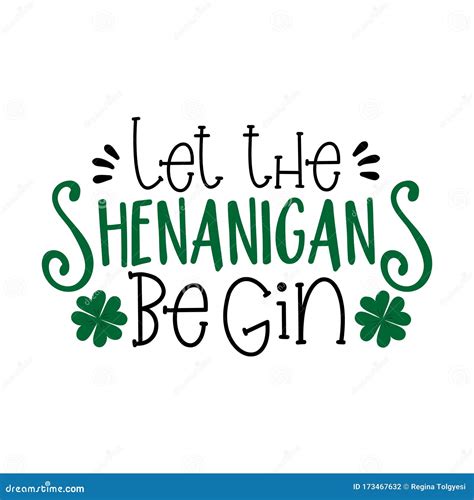 Let the Shenanigans Begin- Funny Saying for St Patrick`s Day. Stock Vector - Illustration of ...