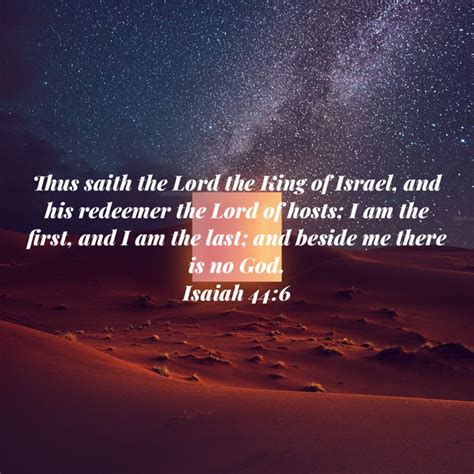 Isaiah 44 6 thus saith the lord the king of israel and his redeemer the lord of hosts i am the ...