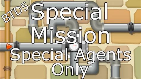 BTD 5 - Special Missions [Special Agents Only] (NLL) - YouTube