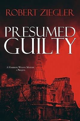 Presumed Guilty by Robert Ziegler