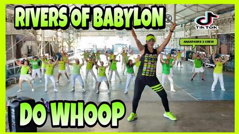 RIVERS OF BABYLON × DO WHOOP Remix | TikTok trend | Dance Workout | Anakpawis 2 CREW | Zumba ...