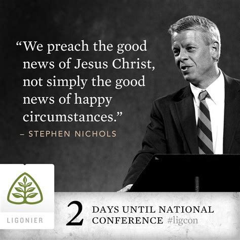 "We preach the good news of Jesus Christ, not simply the good news of ...