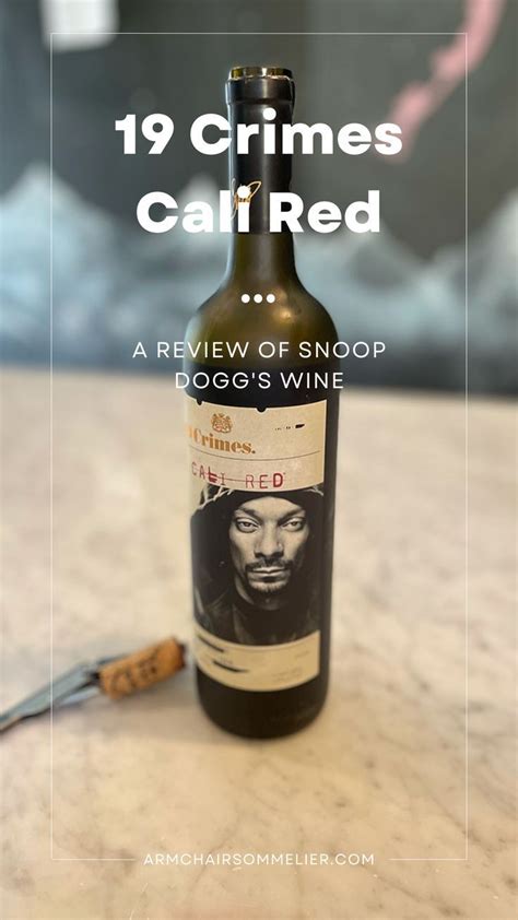 Snoop Dogg's Wine - A Review Of 19 Crimes Cali Red | Snoop dogg, Wine, Dogg