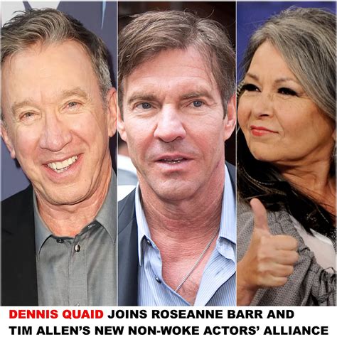 Breaking: Dennis Quaid Joins Roseanne Barr and Tim Allen’s New Non-Woke ...