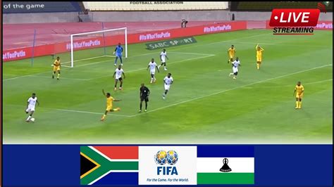 🔴LIVE: Bafana Bafana South Africa vs Lesotho | Full Stream FIFA ...