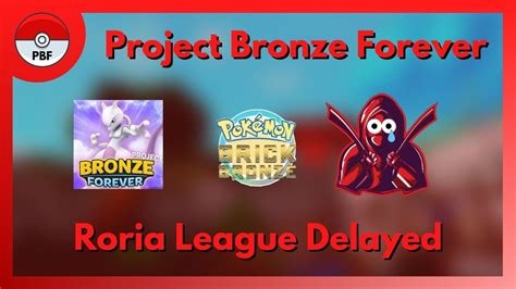 Project Bronze Forever Roria League Delayed (Pokemon Brick Bronze 2023 ...