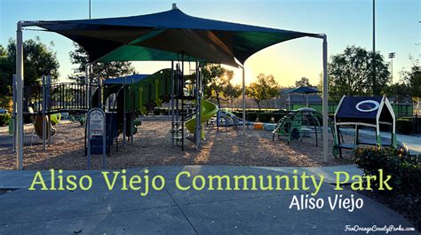 Best Aliso Viejo Parks and Playgrounds - Fun Orange County Parks