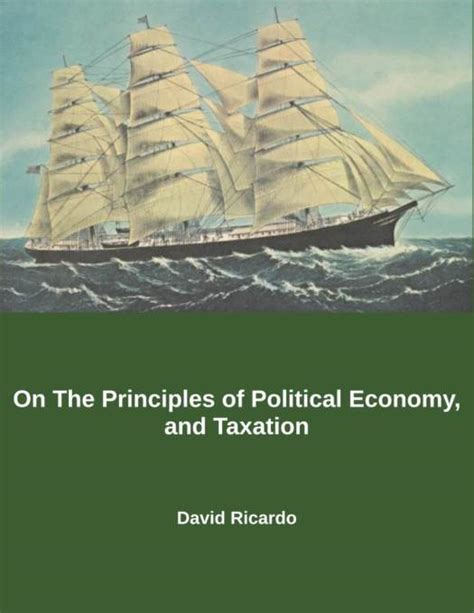 David Ricardo On the Principles of Political Economy and Taxation in ...