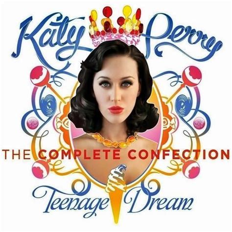 Katy Perry - Teenage Dream: The Complete Confection (2012) | Katy perry albums, Katy perry songs ...