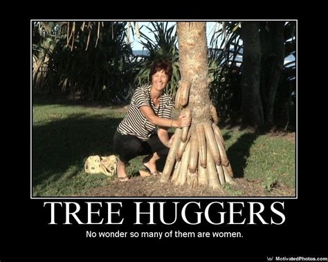 Treehugger Women Funny Quotes. QuotesGram